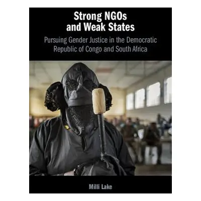 "Strong Ngos and Weak States: Pursuing Gender Justice in the Democratic Republic of Congo and So