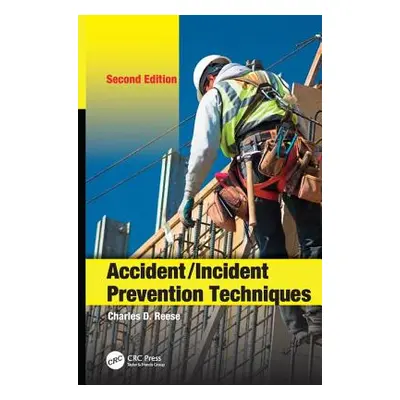 "Accident/Incident Prevention Techniques" - "" ("Reese Charles D.")