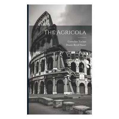 "The Agricola" - "" ("Tacitus Cornelius")