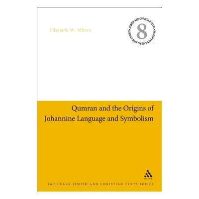 "Qumran and the Origins of Johannine Language and Symbolism" - "" ("Mburu Elizabeth W.")