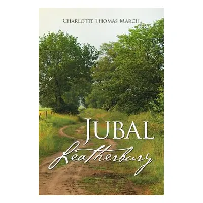 "Jubal Leatherbury: Book II" - "" ("March Charlotte Thomas")