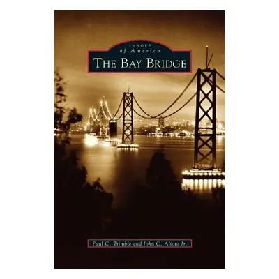 "Bay Bridge" - "" ("Trimble Paul C.")