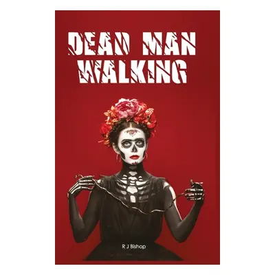 "Dead Man Walking" - "" ("Bishop R. J.")