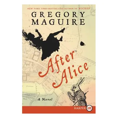 "After Alice" - "" ("Maguire Gregory")