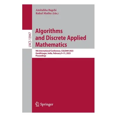 "Algorithms and Discrete Applied Mathematics: 9th International Conference, Caldam 2023, Gandhin