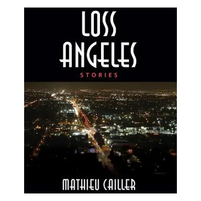 "Loss Angeles" - "" ("Cailler Mathieu")