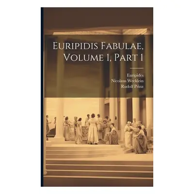 "Euripidis Fabulae, Volume 1, part 1" - "" ("Euripides")