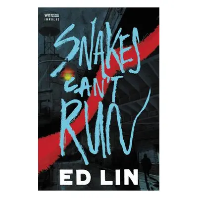 "Snakes Can't Run" - "" ("Lin Ed")