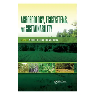 "Agroecology, Ecosystems, and Sustainability" - "" ("Benkeblia Noureddine")