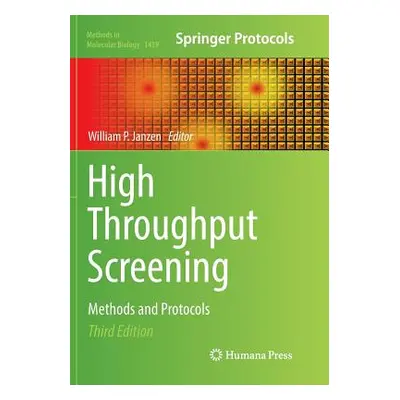 "High Throughput Screening: Methods and Protocols" - "" ("Janzen William P.")