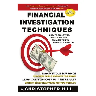 "Financial Investigation Techniques: Locate Employers, Bank Accounts, and Assets with Pinpoint A