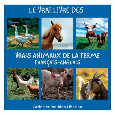 "Le vrai livre des animaux de la ferme" - "" ("Liberian Carine")