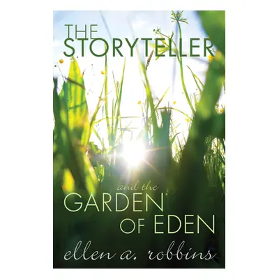 "The Storyteller and the Garden of Eden" - "" ("Robbins Ellen Ann")