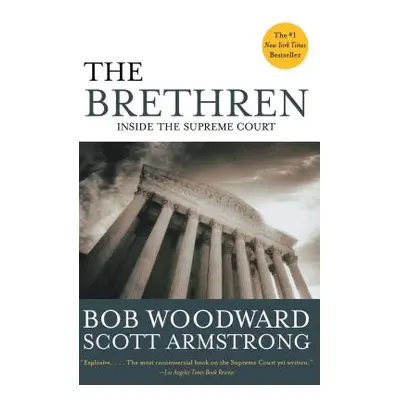 "The Brethren: Inside the Supreme Court" - "" ("Woodward Bob")