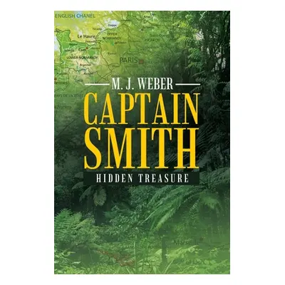 "Captain Smith: Hidden Treasure" - "" ("Weber M. J.")