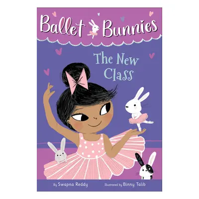 "Ballet Bunnies #1: The New Class" - "" ("Reddy Swapna")