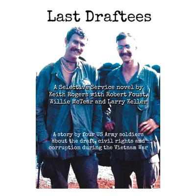 "Last Draftees" - "" ("Rogers Robert Foust Willie McTear")