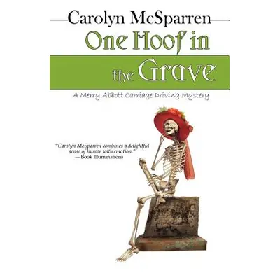 "One Hoof in the Grave: A Mossy Creek Carriage Driving Mystery" - "" ("McSparren Carolyn")