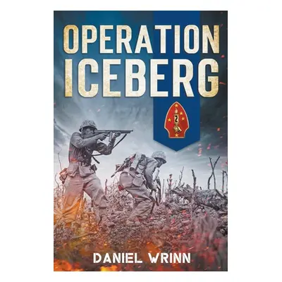 "Operation Iceberg" - "" ("Wrinn Daniel")