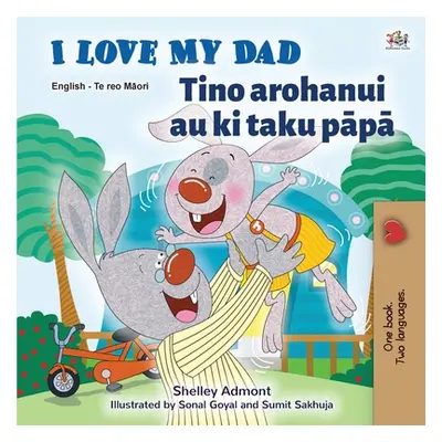 "I Love My Dad (English Maori Bilingual Book for Kids)" - "" ("Admont Shelley")