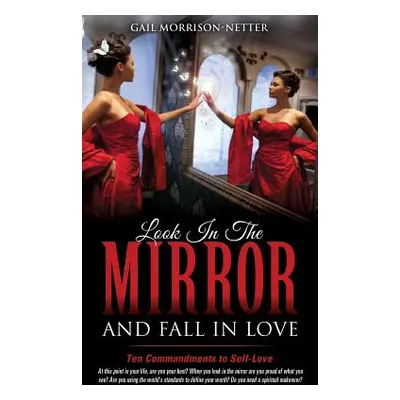 "Look In The Mirror and Fall In Love" - "" ("Morrison-Netter Gail")