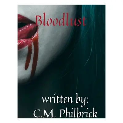 "Bloodlust" - "" ("Philbrick Cheri")