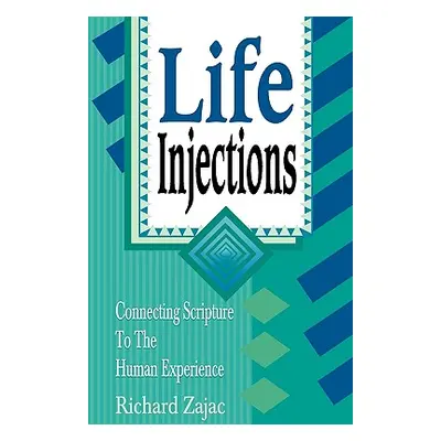 "Life Injections" - "" ("Zajac Richard E.")