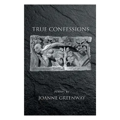 "True Confessions" - "" ("Greenway Joanne")