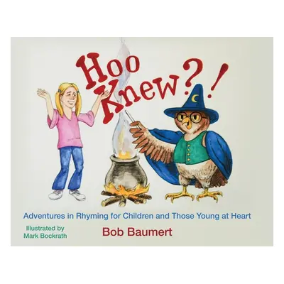 "Hoo Knew?!" - "" ("Baumert Bob")