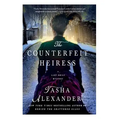 "The Counterfeit Heiress: A Lady Emily Mystery" - "" ("Alexander Tasha")