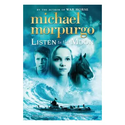 "Listen to the Moon" - "" ("Morpurgo Michael")