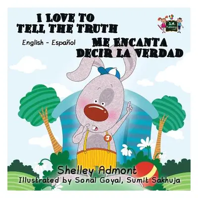 "I Love to Tell the Truth Me Encanta Decir la Verdad: English Spanish Bilingual Edition" - "" ("