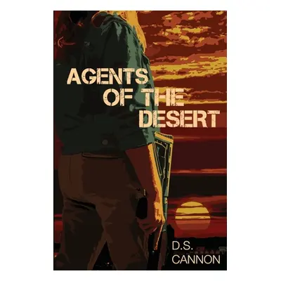 "Agents of the Desert" - "" ("Cannon D. S.")