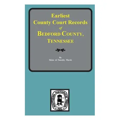 "Bedford County, Tennessee, Earliest County Court Records of." - "" ("Marsh Helen Crawford")