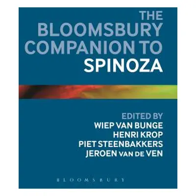 "The Bloomsbury Companion to Spinoza" - "" ("Van Bunge Wiep")