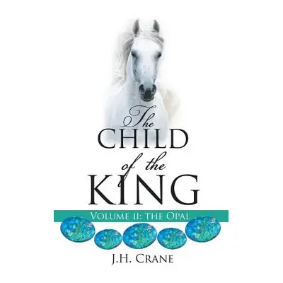 "The Child of The King Volume II" - "" ("Crane J. H.")