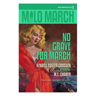 "Milo March #2: No Grave for March" - "" ("Chaber M. E.")