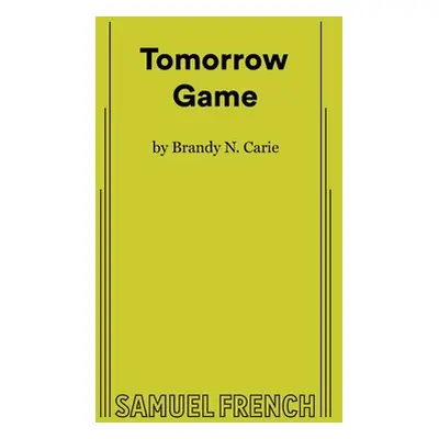 "Tomorrow Game" - "" ("Carie Brandy N.")