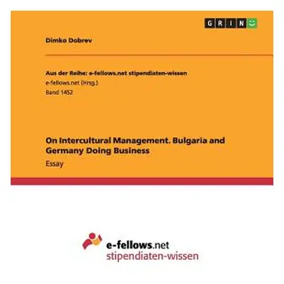 "On Intercultural Management. Bulgaria and Germany Doing Business" - "" ("Dobrev Dimko")