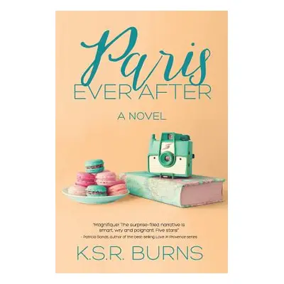 "Paris Ever After" - "" ("Burns K. S. R.")