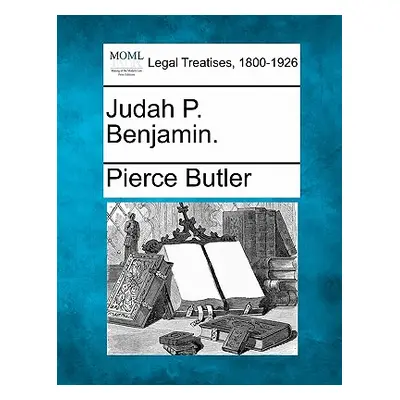 "Judah P. Benjamin." - "" ("Butler Pierce")