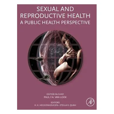 "Sexual and Reproductive Health: A Public Health Perspective" - "" ("Van Look Paul")