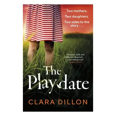 "Playdate" - "A startling and deliciously pitch-dark story from leafy suburbia" ("Dillon Clara")