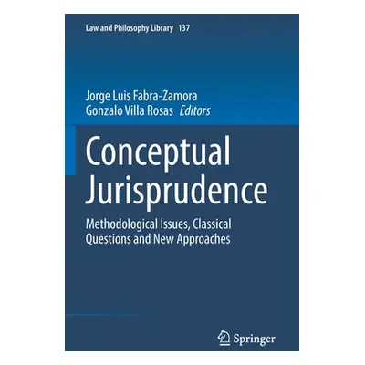 "Conceptual Jurisprudence: Methodological Issues, Classical Questions and New Approaches" - "" (