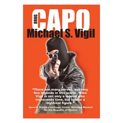 "Drug Capo" - "" ("Vigil Michael S.")