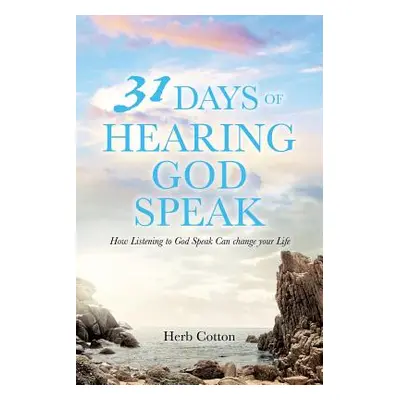 "31 Days of Hearing God Speak" - "" ("Cotton Herb")