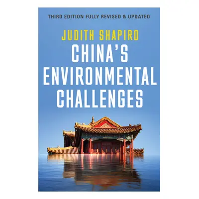 "China's Environmental Challenges" - "" ("Shapiro Judith")