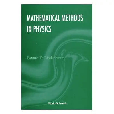 "Mathematical Methods in Physics" - "" ("Lindenbaum Samuel D.")