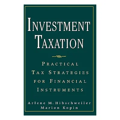 "Investment Taxation" - "" ("Hibschweiler Arlene")