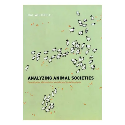 "Analyzing Animal Societies: Quantitative Methods for Vertebrate Social Analysis" - "" ("Whitehe